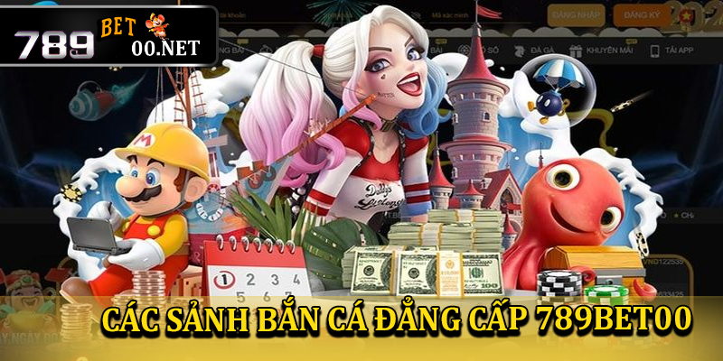 Các sảnh game đẳng cấp tại băn cá 789bet00