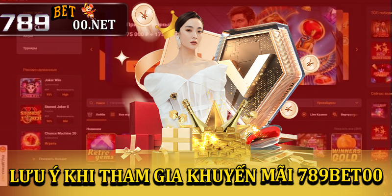 Lưu ý khi tham gia khuyến mãi 789bet00